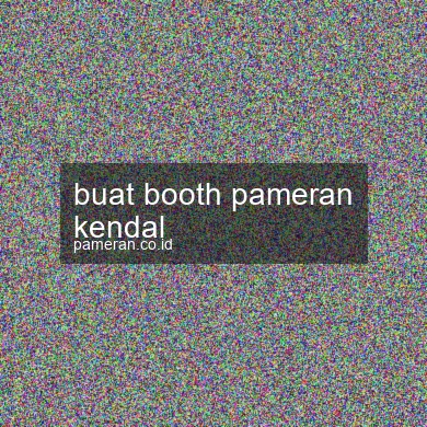 Buat Booth Pameran Kendal