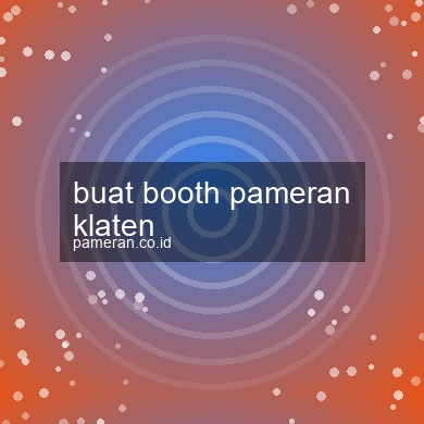 Buat Booth Pameran Klaten
