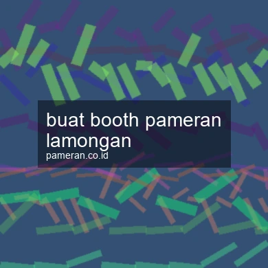 Buat Booth Pameran Lamongan