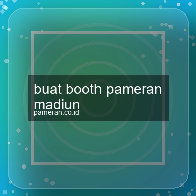 Buat Booth Pameran Madiun