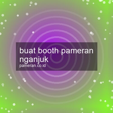 Buat Booth Pameran Nganjuk