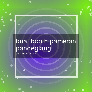 Buat Booth Pameran Pandeglang