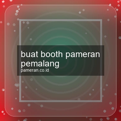 Buat Booth Pameran Pemalang