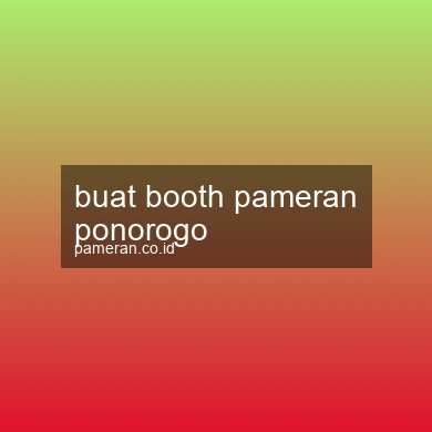 Buat Booth Pameran Ponorogo