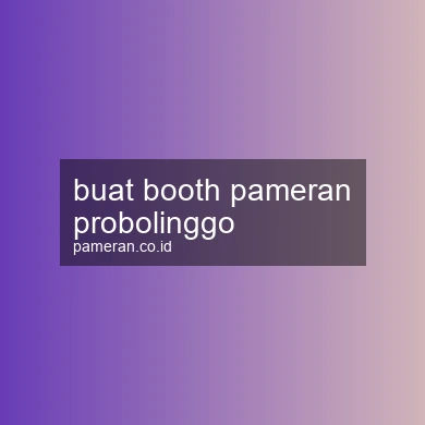 Buat Booth Pameran Probolinggo