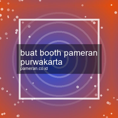 Buat Booth Pameran Purwakarta