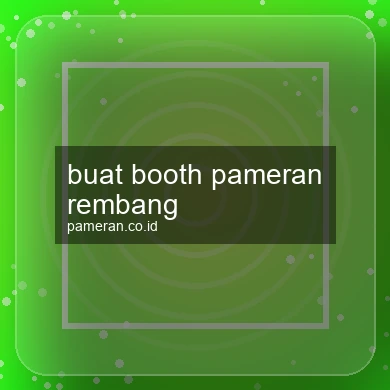 Buat Booth Pameran Rembang
