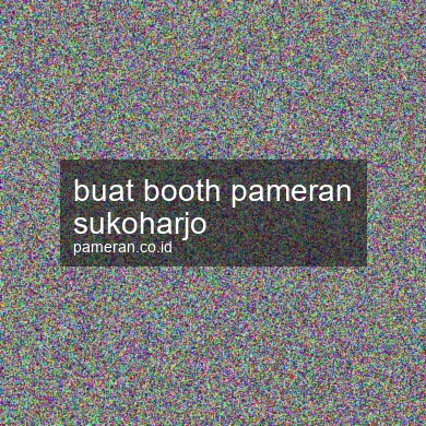 Buat Booth Pameran Sukoharjo