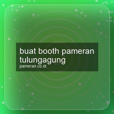 Buat Booth Pameran Tulungagung