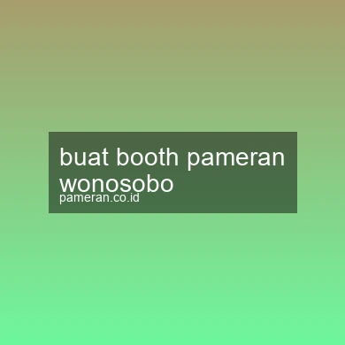 Buat Booth Pameran Wonosobo