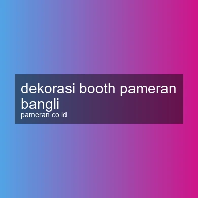 Dekorasi Booth Pameran Bangli