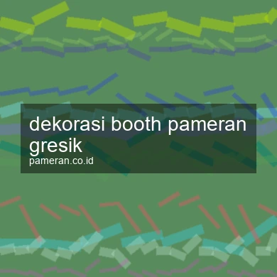 Dekorasi Booth Pameran Gresik