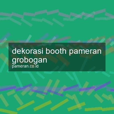 Dekorasi Booth Pameran Grobogan