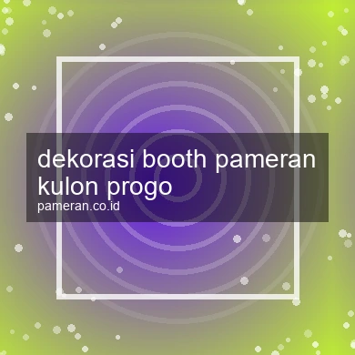 Dekorasi Booth Pameran Kulon Progo