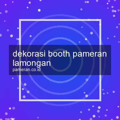 Dekorasi Booth Pameran Lamongan