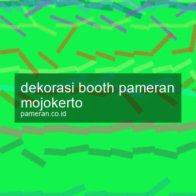 Dekorasi Booth Pameran Mojokerto