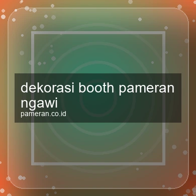 Dekorasi Booth Pameran Ngawi
