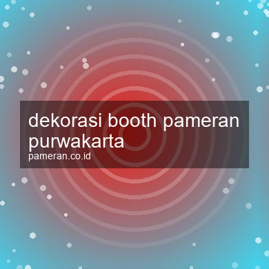 Dekorasi Booth Pameran Purwakarta