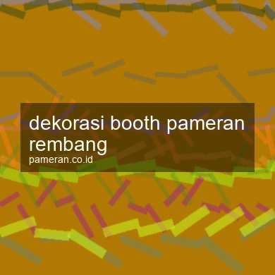 Dekorasi Booth Pameran Rembang