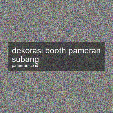 Dekorasi Booth Pameran Subang
