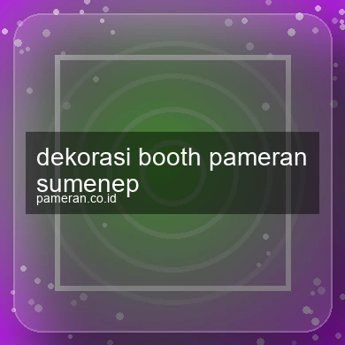 Dekorasi Booth Pameran Sumenep