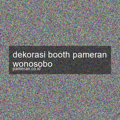 Dekorasi Booth Pameran Wonosobo