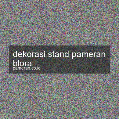 Dekorasi Stand Pameran Blora