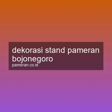 Dekorasi Stand Pameran Bojonegoro