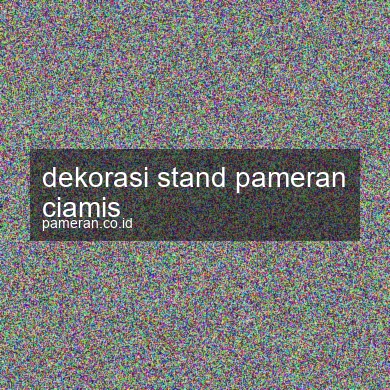 Dekorasi Stand Pameran Ciamis