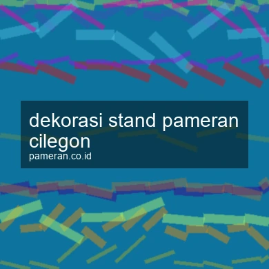Dekorasi Stand Pameran Cilegon