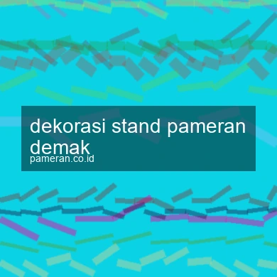 Dekorasi Stand Pameran Demak