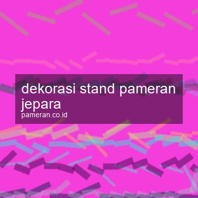 Dekorasi Stand Pameran Jepara