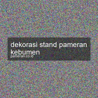 Dekorasi Stand Pameran Kebumen