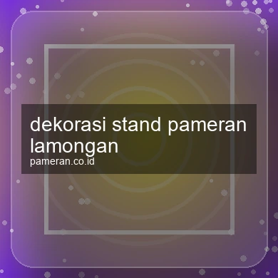 Dekorasi Stand Pameran Lamongan