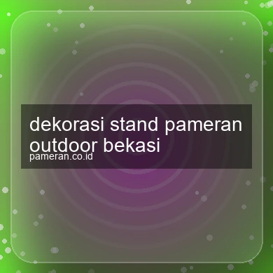 Dekorasi Stand Pameran Outdoor Bekasi