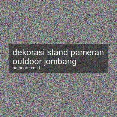 Dekorasi Stand Pameran Outdoor Jombang