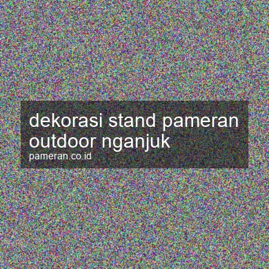 Dekorasi Stand Pameran Outdoor Nganjuk