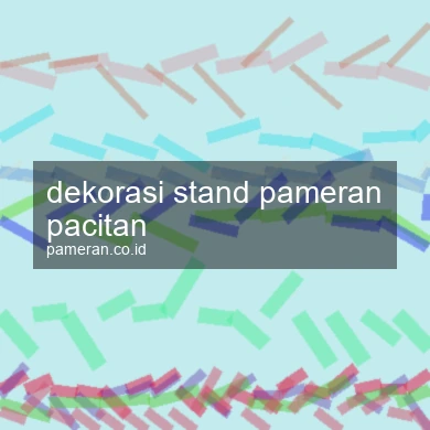 Dekorasi Stand Pameran Pacitan