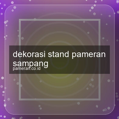 Dekorasi Stand Pameran Sampang