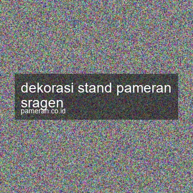 Dekorasi Stand Pameran Sragen