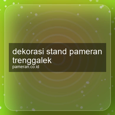 Dekorasi Stand Pameran Trenggalek