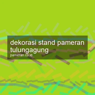 Dekorasi Stand Pameran Tulungagung