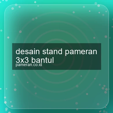 Desain Stand Pameran 3x3 Bantul