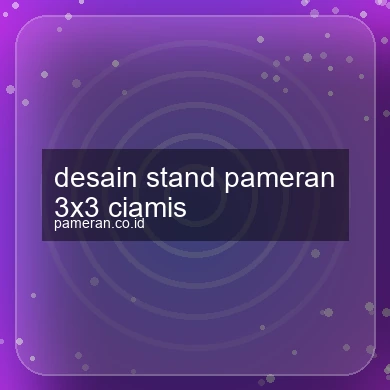 Desain Stand Pameran 3x3 Ciamis