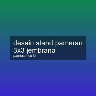 Desain Stand Pameran 3x3 Jembrana
