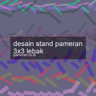 Desain Stand Pameran 3x3 Lebak
