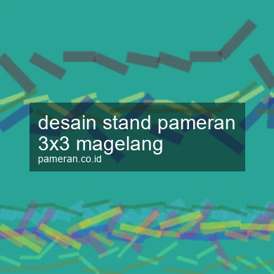 Desain Stand Pameran 3x3 Magelang