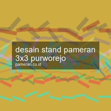 Desain Stand Pameran 3x3 Purworejo