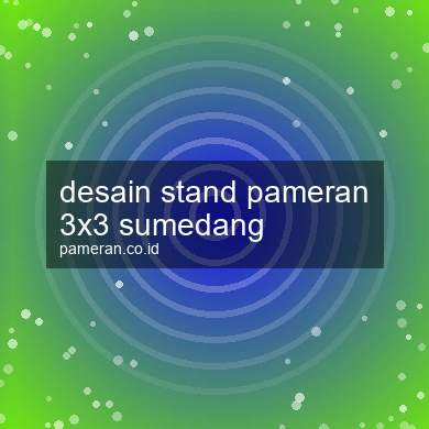 Desain Stand Pameran 3x3 Sumedang