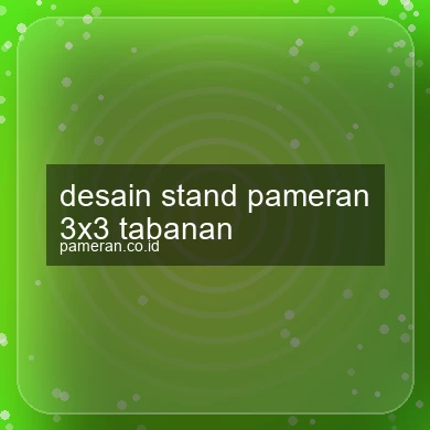Desain Stand Pameran 3x3 Tabanan